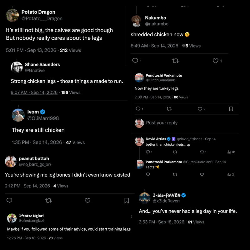 A collage of real comments roasting my legs: ‘They are still chicken’, ‘You’re showing me leg bones I didn’t even know existed’, and ‘And… you’ve never had a leg day in your life.’